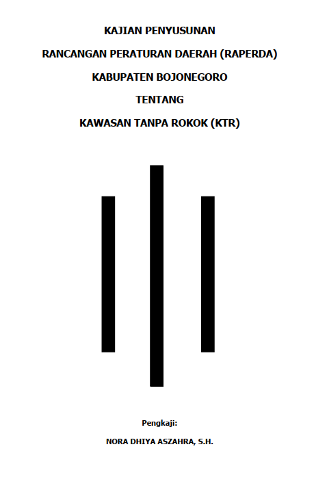 KAJIAN HUKUM PENYUSUNAN RANCANGAN PERATURAN DAERAH KABUPATEN BOJONEGORO TENTANG KAWASAN TANPA ROKOK